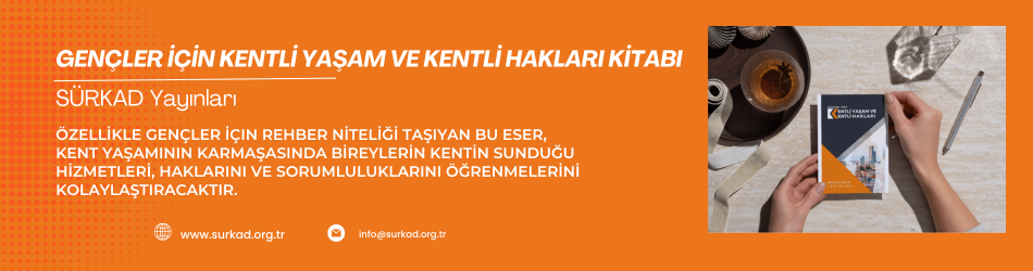 SÜRKAD Yayınları: Gençler İçin Kentli Yaşam ve Kentli Hakları Kitabı